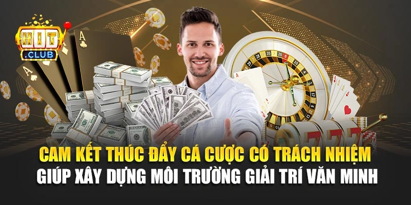 Cam kết thúc đẩy cá cược có trách nhiệm giúp xây dựng môi trường giải trí văn minh