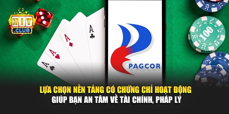 Lựa chọn nền tảng có chứng chỉ hoạt động giúp bạn an tâm về tài chính, pháp lý