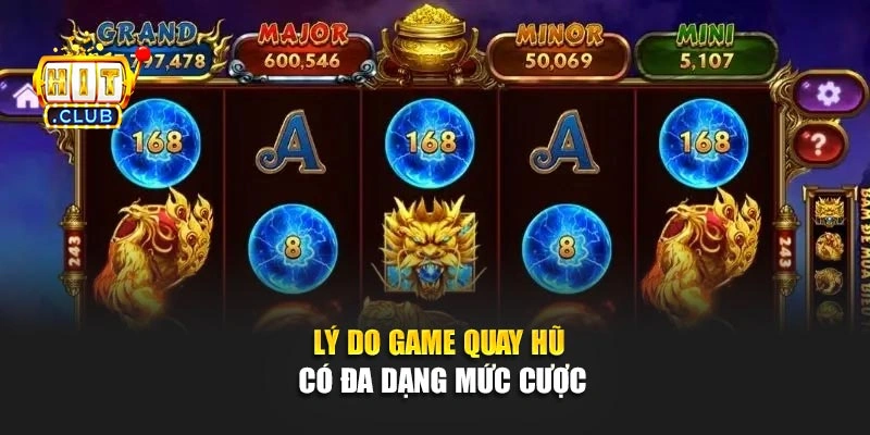 Lý do game quay hũ có đa dạng mức cược