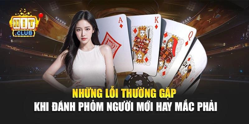 Những lỗi thường gặp khi đánh phỏm người mới hay mắc phải