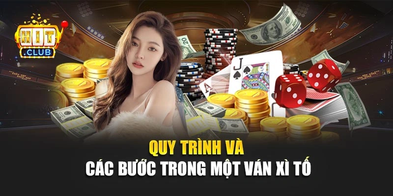 Quy trình và các bước trong một ván xì tố